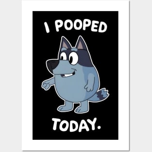 I Pooped Today Posters and Art